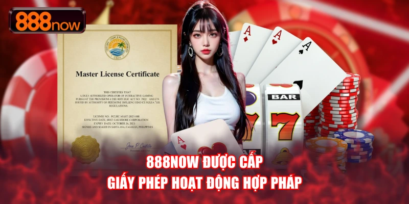 888NOW được cấp giấy phép hoạt động hợp pháp